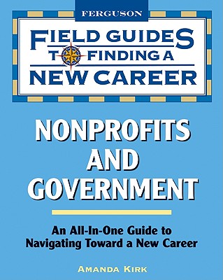 Nonprofits and Government (Field Guides to Finding a New Career)