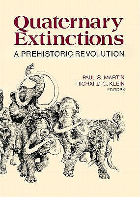 Quaternary Extinctions: A Prehistoric Revolution