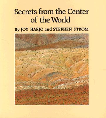 Secrets from the Center of the World (Volume 17) (Sun Tracks)