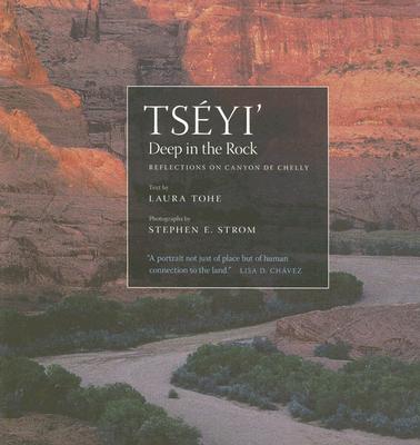 Tsyi' / Deep in the Rock: Reflections on Canyon de Chelly (Volume 54) (Sun Tracks)