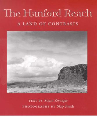 The Hanford Reach: A Land of Contrasts (Desert Places)