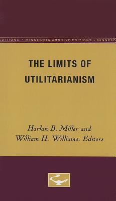 The Limits of Utilitarianism (Minnesota Archive Editions)