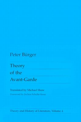 Theory Of The Avant-Garde (Theory and History of Literature)
