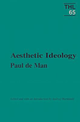 Aesthetic Ideology (Theory and History of Literature, Vol. 65)