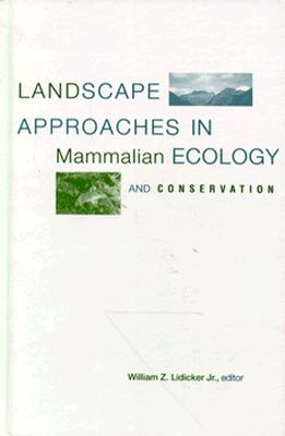 Landscape Approaches In Mammalian Ecology and conservation