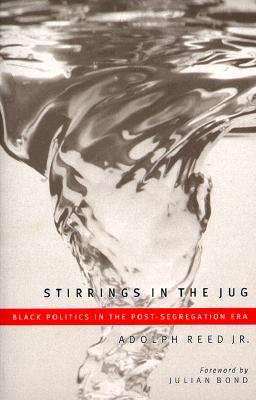 Stirrings in the Jug: Black Politics in the Post-Segregation Era
