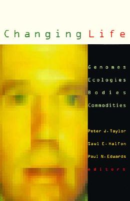 Changing Life: Genomes, Ecologies, Bodies, Commodities (Volume 13) (Studies in Classical Philology)