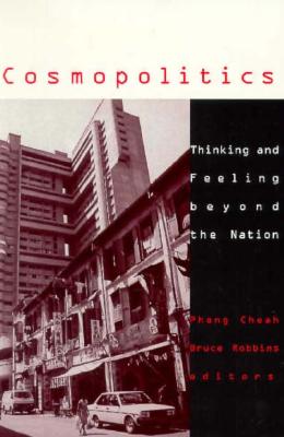 Cosmopolitics: Thinking and Feeling Beyond the Nation (Cultural Politics)
