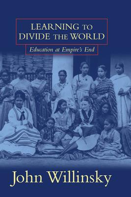 Learning to Divide the World: Education at Empire's End