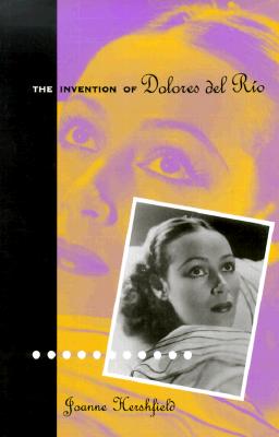 The Invention of Dolores del Ro