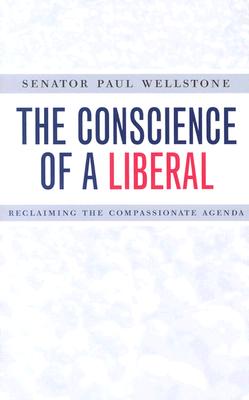 Image for The Conscience of a Liberal: Reclaiming the Compassionate Agenda The Conscience of a Liberal: Reclaiming the Compassionate Agenda