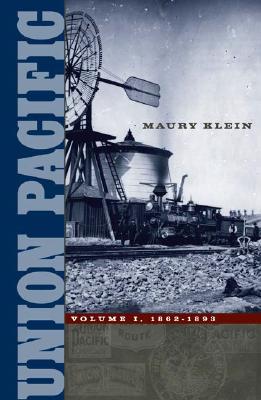Image for Union Pacific: Volume I, 1862-1893 (Volume 1)