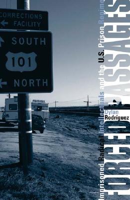 Forced Passages. Imprisoned Radical Intellectuals and the U. S. Prison Regime