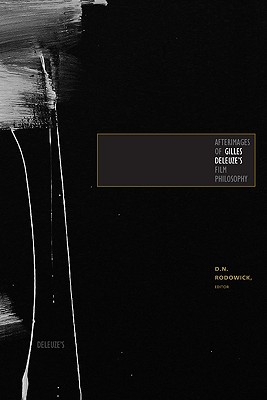 Afterimages of Gilles Deleuzes Film Philosophy