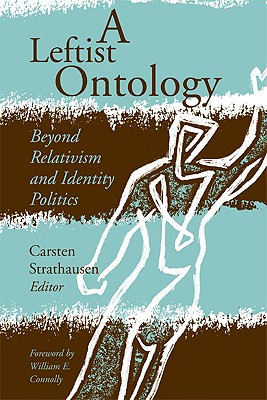A Leftist Ontology: Beyond Relativism and Identity Politics