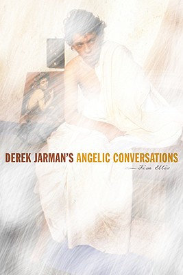 Derek Jarmans Angelic Conversations