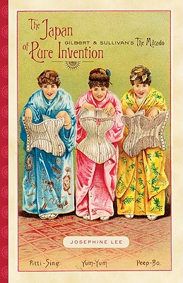 The Japan of Pure Invention: Gilbert and Sullivans The Mikado