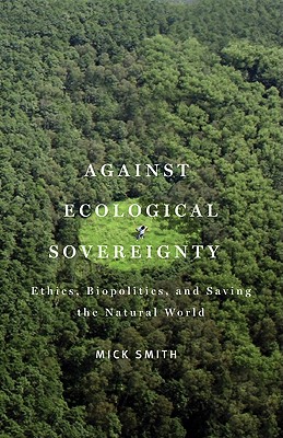 Image for Against Ecological Sovereignty (Posthumanities)