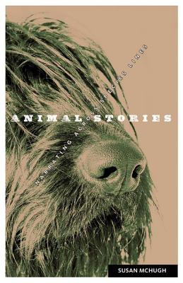 Image for Animal Stories: Narrating across Species Lines (Posthumanities)