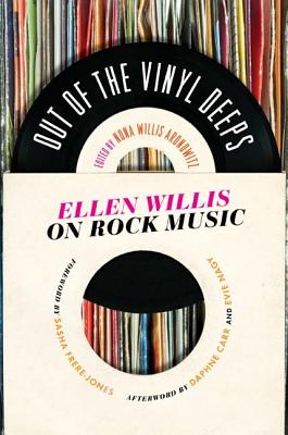 Image for Out of the Vinyl Deeps: Ellen Willis on Rock Music
