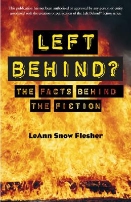 Left Behind: The Facts Behind the Fiction