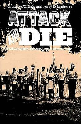 Image for Attack and Die: Civil War Military Tactics and the Southern Heritage
