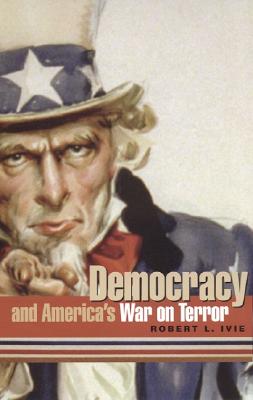 Democracy and America's War on Terror (Albma Rhetoric Cult & Soc Crit)