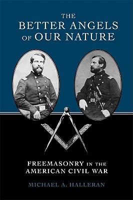 Image for The Better Angels of Our Nature: Freemasonry in the American Civil War