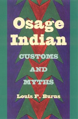 Osage Indian Customs and Myths (Fire Ant Books)