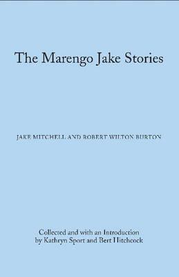 Image for The Marengo Jake Stories: The Tales of Jake Mitchell and Robert Wilton Burton (Library of Alabama Classics)