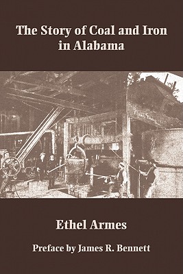 The Story of Coal and Iron in Alabama (Library Alabama Classics)