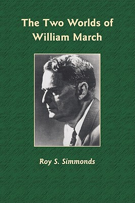 The Two Worlds of William March (Library Alabama Classics)