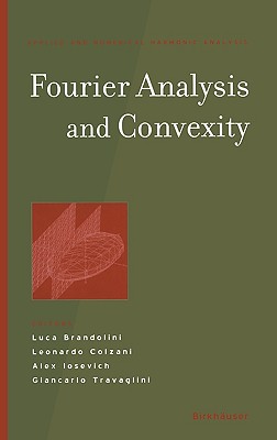 Fourier Analysis and Convexity [Series: Applied and Numerical Harmonic Analysis]