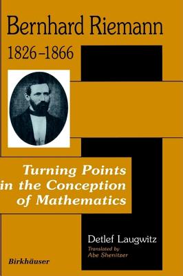 Bernhard Riemann 18261866: Turning Points in the Conception of Mathematics