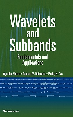 Wavelets and Subband: Fundamentals and Applications