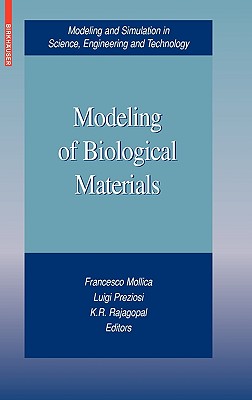 Modeling of Biological Materials (Modeling and Simulation in Science, Engineering and Technology)