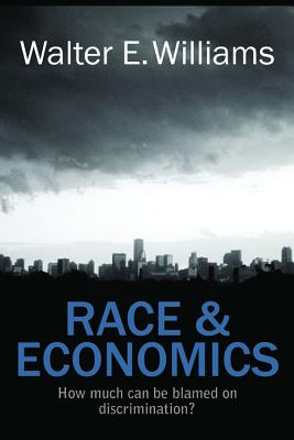 Image for Race & Economics: How Much Can Be Blamed on Discrimination? (Hoover Institution Press Publication)