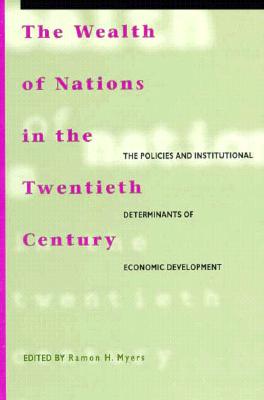 The Wealth of Nations in the Twentieth Century: The Policies and Institutional Determinants of Economic Development