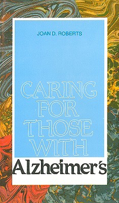 Image for Caring for Those With Alzheimer's: A Pastoral Approach