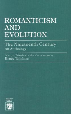 Romanticism and Evolution: The Nineteenth Century: An Anthology