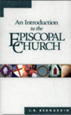 Image for An Introduction to the Episcopal Church: Revised Edition An Introduction to the Episcopal Church: Revised Edition