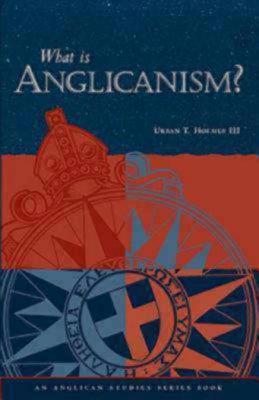 Image for What Is Anglicanism (The Anglican Studies Series)