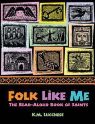 Folk Like Me: The Read-Aloud Book of Saints