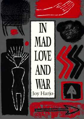 In Mad Love and War (Wesleyan Poetry Series)