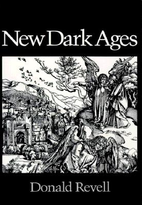 New Dark Ages (Wesleyan Poetry Series), Revell, Donald New Dark Ages (Wesleyan Poetry Series), Revell, Donald