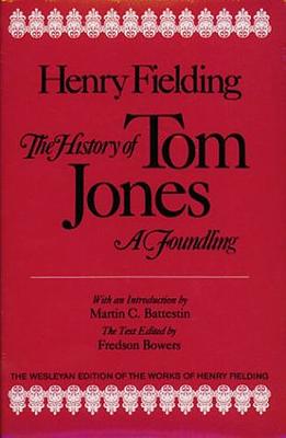 The History of Tom Jones, A Foundling (Wesleyan Edition of The Works of Henry Fielding)