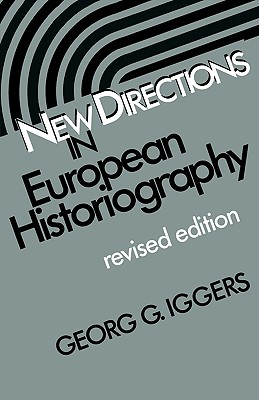 New Directions in European Historiography (Wesleyan Poetry)