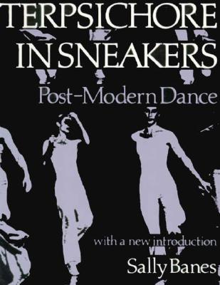 Image for Terpsichore in Sneakers: Post-Modern Dance (Wesleyan Paperback)