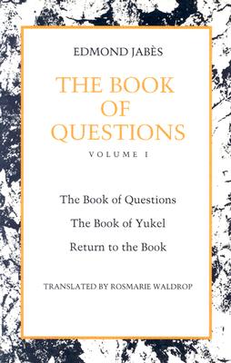 The Book of Questions: Volume I [The Book of Questions, The Book of Yukel, Return to the Book] (The Book of Questions , Vol 1)