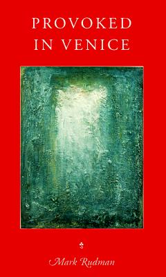 Provoked in Venice: The Rider Quintet, vol. 3 (Wesleyan Poetry Series)